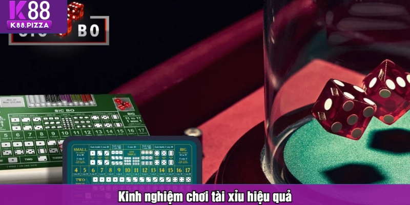 Kinh nghiệm chơi tài xỉu hiệu quả