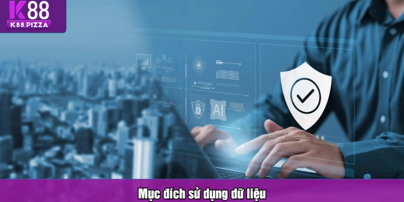 Mục đích sử dụng dữ liệu