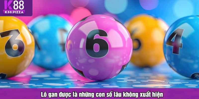 Lô gan được là những con số lâu không xuất hiện